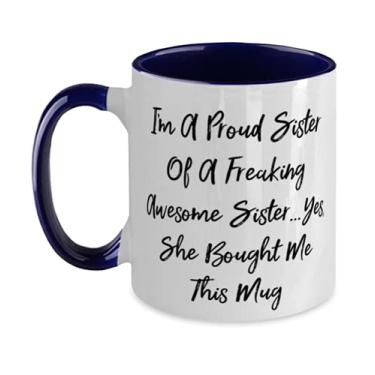 Imagem de Funny Sister Gifts, I'm A Proud Sister Of A Freaking Awesome Sister.Yes, She Bought Me, Special Two Tone Caneca de 325 ml para Sister From Sister
