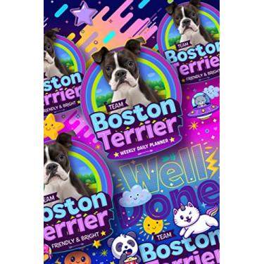 Imagem de Boston Terrier dog Weekly Daily Planner: Undated weekly planner for Boston Terrier dog lovers