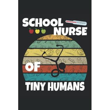 Imagem de School Nurse Notebook Nursing Love Tiny Humans Funny: Lined Notebook Journal To Do Exercise Book Or Diary (6" x 9"inch) with 120 pages