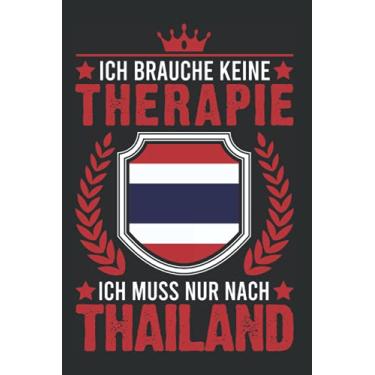 Imagem de Thailand Notizbuch: Thailand Therapie Bangkok Reise Pattaya / 6x9 Zoll / 120 linierte Seiten Seiten