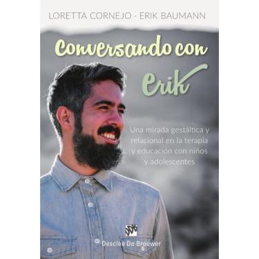 Imagem de Conversando con Erik. Una mirada gestáltica y relacional en la terapia y educación con niños y adole