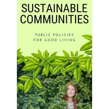 Imagem de Sustainable Communities. Public Policies for Good Living. - Inglês