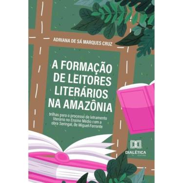Imagem de A Formação De Leitores Literários Na Amazônia - Português