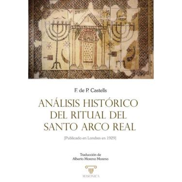 Imagem de Análisis histórico del ritual del Santo Arco Real  - Espanhol