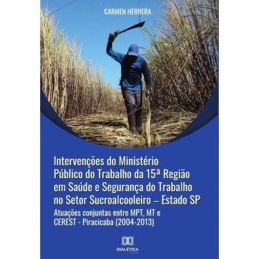 Imagem de Intervenções do Ministério Público do Trabalho da 15a Região em Saúde e Segurança do Trabalho no Set