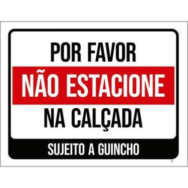 Imagem de Placa Sinalização - Por Favor Não Estacione Calçada - Sinalizo