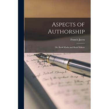 Imagem de Aspects of Authorship; or, Book Marks and Book Makers