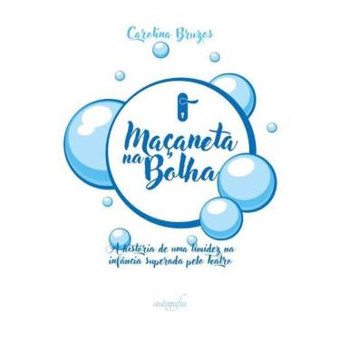 Imagem de Maçaneta na Bolha: A história de uma timidez na infância superada pelo Teatro