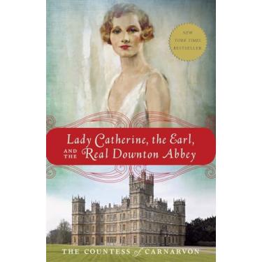 Imagem de Lady Catherine, the Earl, and the Real Downton Abbey