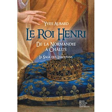 Imagem de La Saga des Limousins - Tome 7: Le Roi Henri (French Edition)