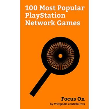 Imagem de Focus On: 100 Most Popular PlayStation Network Games: Horizon Zero Dawn, Minecraft, Outlast, Grand Theft Auto: San Andreas, Yooka-Laylee, The Walking Dead: ... 4, Stardew Valley, etc. (English Edition)