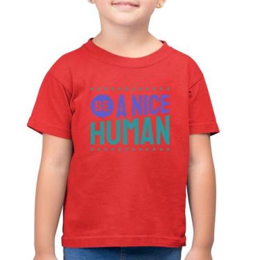 Imagem de Camiseta Algodão Infantil Be A Nice Human  - Foca na Moda, Vermelho, 6