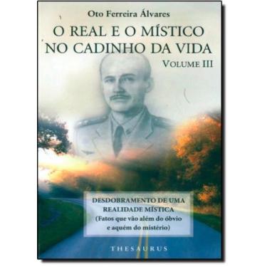Imagem de Real e o Mistico no Cadinho da Vida, O - Vol.3 - THESAURUS - THESAURUS