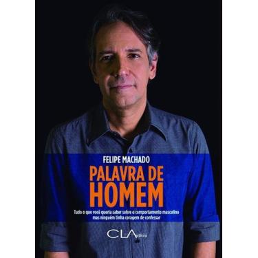 Imagem de Livro - Palavra de homem: Tudo o que você queria saber sobre o comport