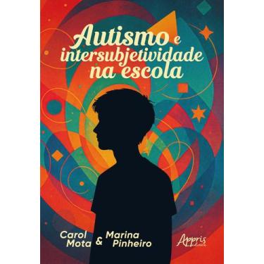 Imagem de Livro - Autismo e Intersubjetividade na Escola