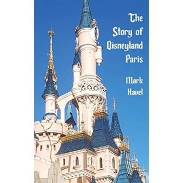 Imagem de The Story of Disneyland Paris