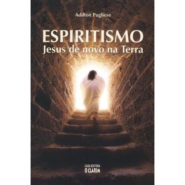 Imagem de Espiritismo: Jesus De Novo Na Terra - Clarim