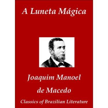 Imagem de A Luneta Mágica (Classics of Brazilian Literature Livro 44)