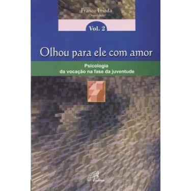 Imagem de Livro - Olhou para ele com amor - Psicologia da vocação