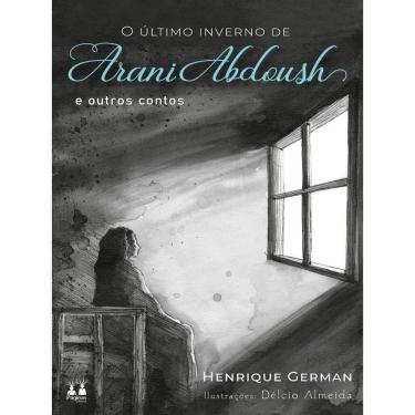 Imagem de O Último Inverno De Arani Abdoush E Outros Contos