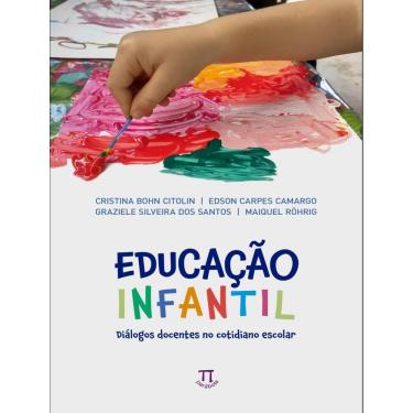 Imagem de Educacao Infantil - Dialogos Docentes No Cotidiano Escolar