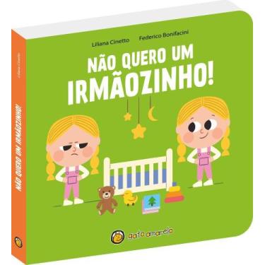 Imagem de Cresço E Apareço: Não Quero Um Irmãozinho! - GATO AMARELO, 3