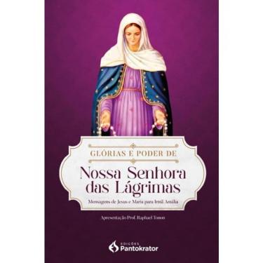 Imagem de Glórias E Poder De Nossa Senhora Das Lágrimas