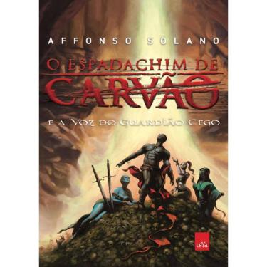 Imagem de Livro O Espadachim De Carvão E A Voz Do Guardião Cego