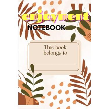 Imagem de ENJOYMENT NOTEBOOK: Enjoyment Notebook: 145 pages Line Journal Notebook, Medium Size 6" x 9" designed with Peaceful and Beautiful birthday celebration page cover atmosphere..