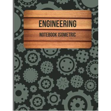Imagem de Engineering Notebook Isometric: Isometric Graph Paper Notebook - 120 Pages - Sized 8.5” x 11” Inches - 1/4 Inch Equilateral Triangle 3D Design Grid Paper for Designing, Engineering & Technical Drawing