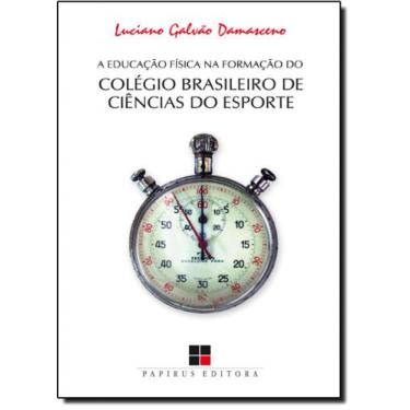 Imagem de Educação Física na Formação do Colégio Brasileiro de Ciências do Espor