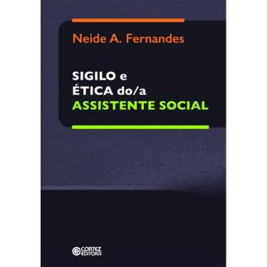 Imagem de SIGILO e ÉTICA do/a ASSISTENTE SOCIAL