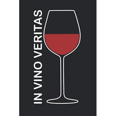 Imagem de IN VINO VERITAS: Notizbuch / Tagebuch / Skizzenbuch DIN A5 120 Seiten blanko - Wein Geschenk für Weinliebhaber