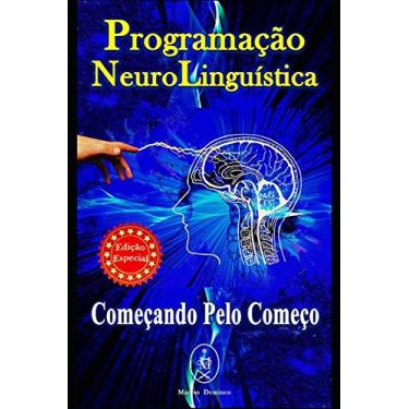 Imagem de Programação Neurolinguística. Começando pelo Começo - Edição Especial
