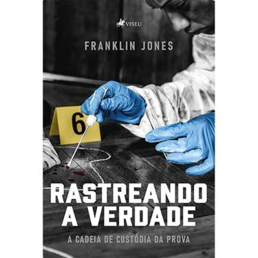 Imagem de Rastreando a verdade: a cadeia de custo´dia da prova