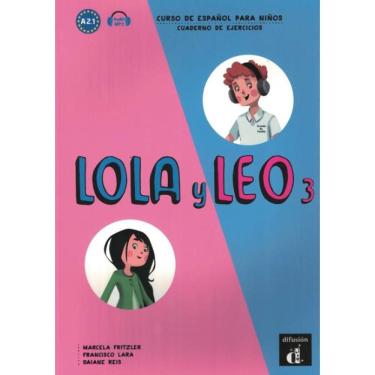 Imagem de Lola Y Leo 3 Cuaderno De Ejercicios A2.1