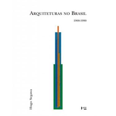 Imagem de Arquiteturas No Brasil 1900-1990 - Colecao Academi