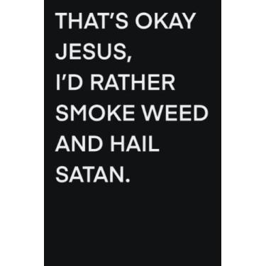 Imagem de Satanic Lined Notebook Journal Sigils, Drawing, Lists, Witchcraft (Ritual log Religious Humor Grimoire Blasphemous Lucifer): 120 pages 6 x 9, paperback occult diary for recording all things Magickal.