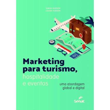 Imagem de Marketing Para Turismo, Hospitalidade E Eventos - Uma Abordagem Global E Digital