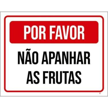 Imagem de Kit 3 Placas Não Apanhar As Frutas 27X35 - Sinalizo