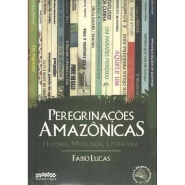 Imagem de Peregrinações Amazônicas: História, Mitologia, Literatura - Letra Selv