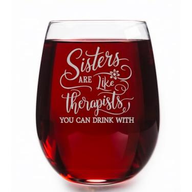 Imagem de Sisters Are Like Therapists You Can Drink With Stemless Wine Cup - Thank You And Appreciation Gift - Presentes de aniversário exclusivos para irmã - Melhores amigas - Bestie