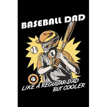 Imagem de Papá Béisbol - Cuaderno Del Jugador De Baseball: Libreta DIN A5 (6x9) para deportistas y beisbolistas con 120 páginas rayadas y días de la semana para la función de agenda