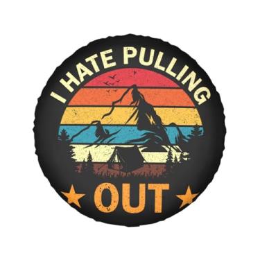 Imagem de Capas de pneu sobressalentes I Hate Pulling Out Mountain Camping Protetor de roda para caminhão, SUV, Trailer, Camping, Rv Capas de pneu de 38 cm