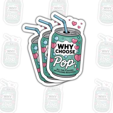 Imagem de 3 peças Why Choose Pop All The Flavors No Picking Required Sticker Funny LGBTQ Soda Can Queer Pride Month Gift Why Choose Pop Stickers Vinil Car Decal for Laptop Water Bottle Toolbox Phone Case 7.6 cm