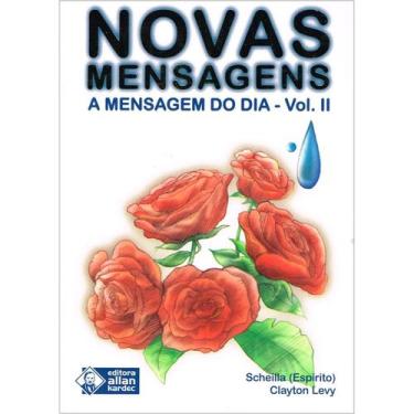 Imagem de Novas Mensagens - A Mensagem do Dia - Vol. 2 - ALLAN KARDEC
