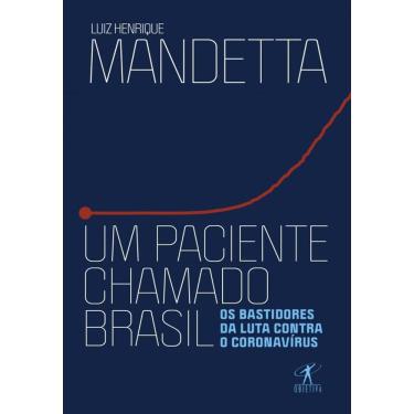 Imagem de Livro Um Paciente Chamado Brasil: Os Bastidores Da Luta