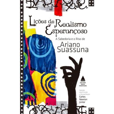 Imagem de Lições De Realismo Esperançoso - A Sabedoria E O Riso De Ariano Suassuna