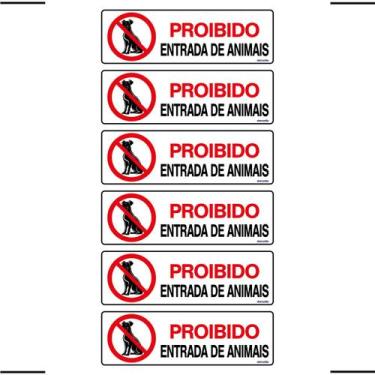 Imagem de Combo 6 Placas De Sinalização Proibido Entrada De Animais 30x10 Ekomun