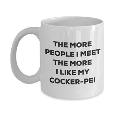 Imagem de Caneca The more people I meet the more I like my Cocker-pei - Caneca de café divertida - Presente fofo para amante de cães de Natal